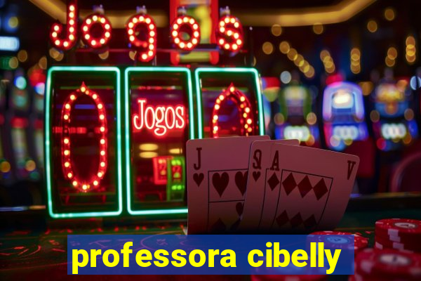 professora cibelly